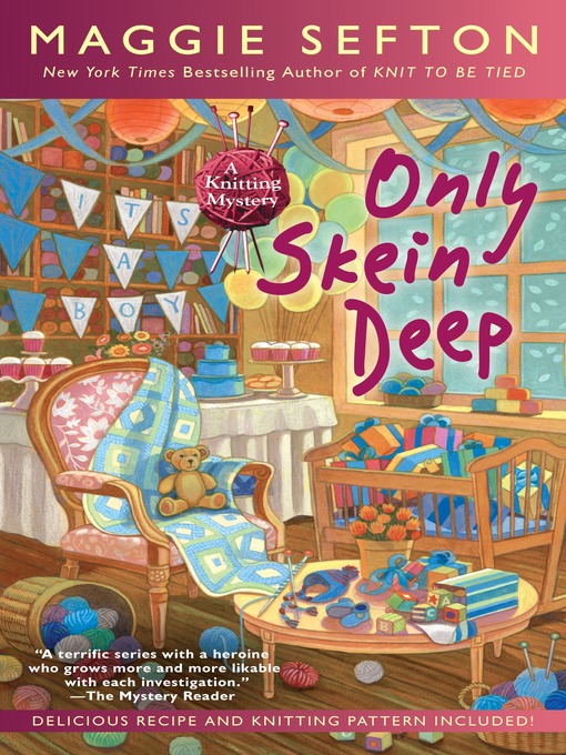 Title details for Only Skein Deep by Maggie Sefton - Wait list